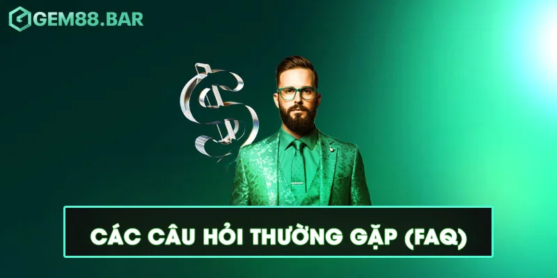 Các câu hỏi thường gặp (FAQ)