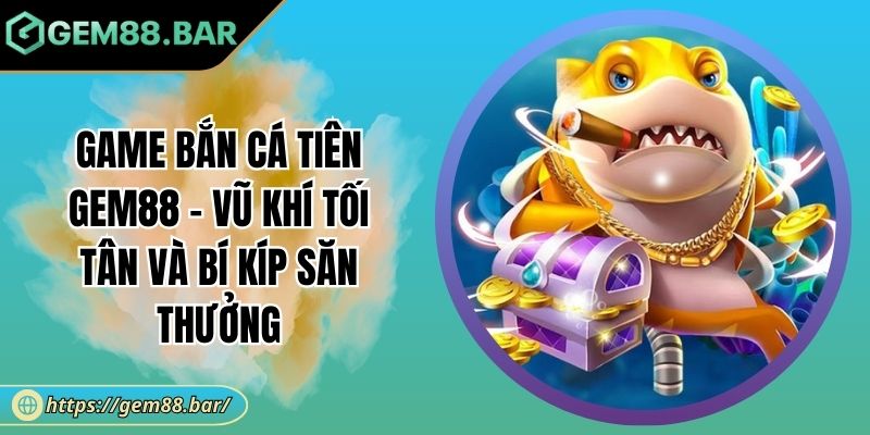 Game Bắn Cá Tiên