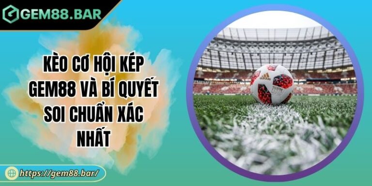 Kèo cơ hội kép